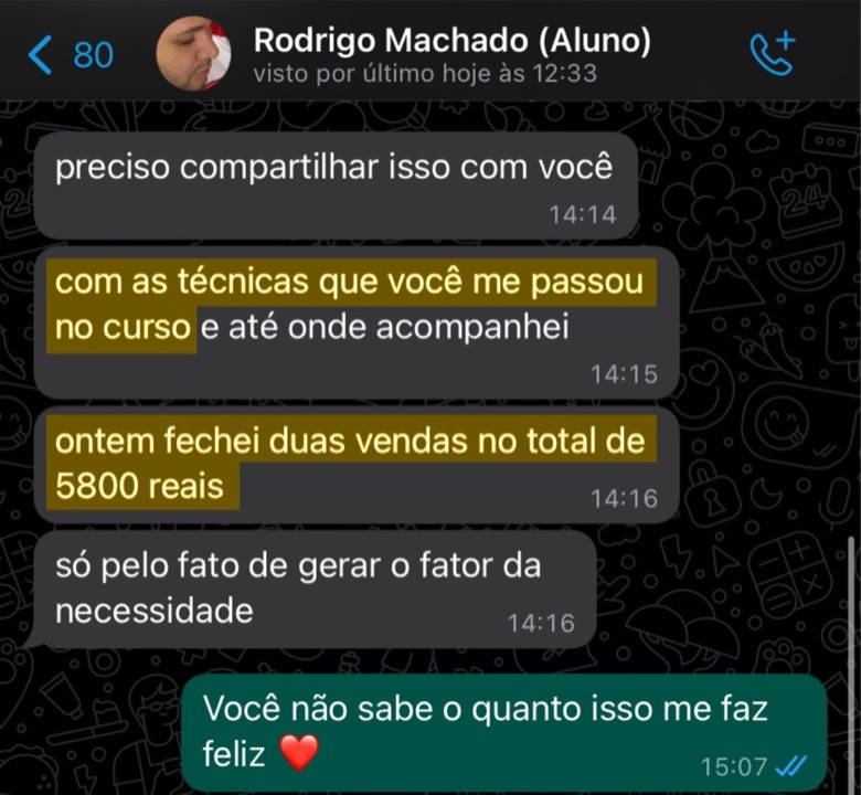Mensagem do aluno Rodrigo Machado contando que fechou duas vendas que somaram 5.800 reais
